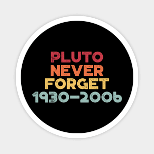 Pluto Never Forget 1930-2006 Vintage Retro (Sunset) Magnet